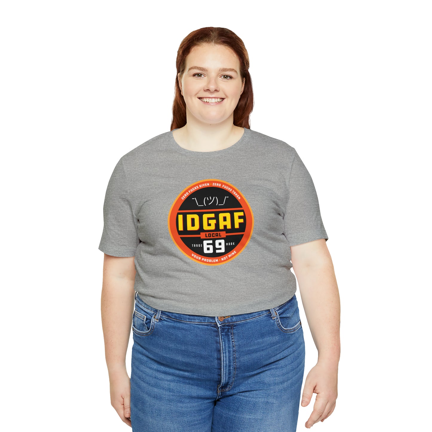 IDGAF Local 69 Unisex T-Shirt