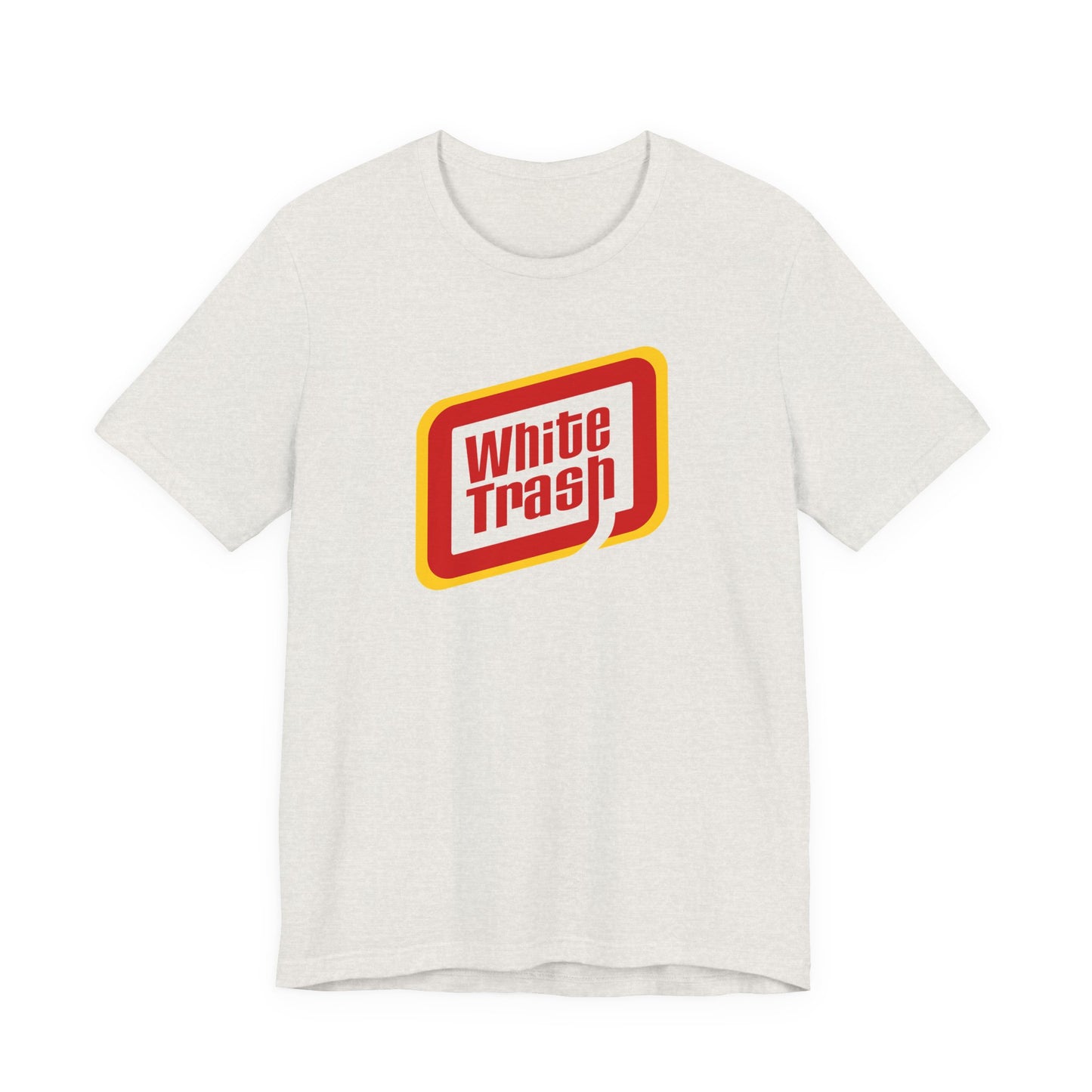 White Trash T-Shirt Funny Southern Redneck Humor Unisex Tee