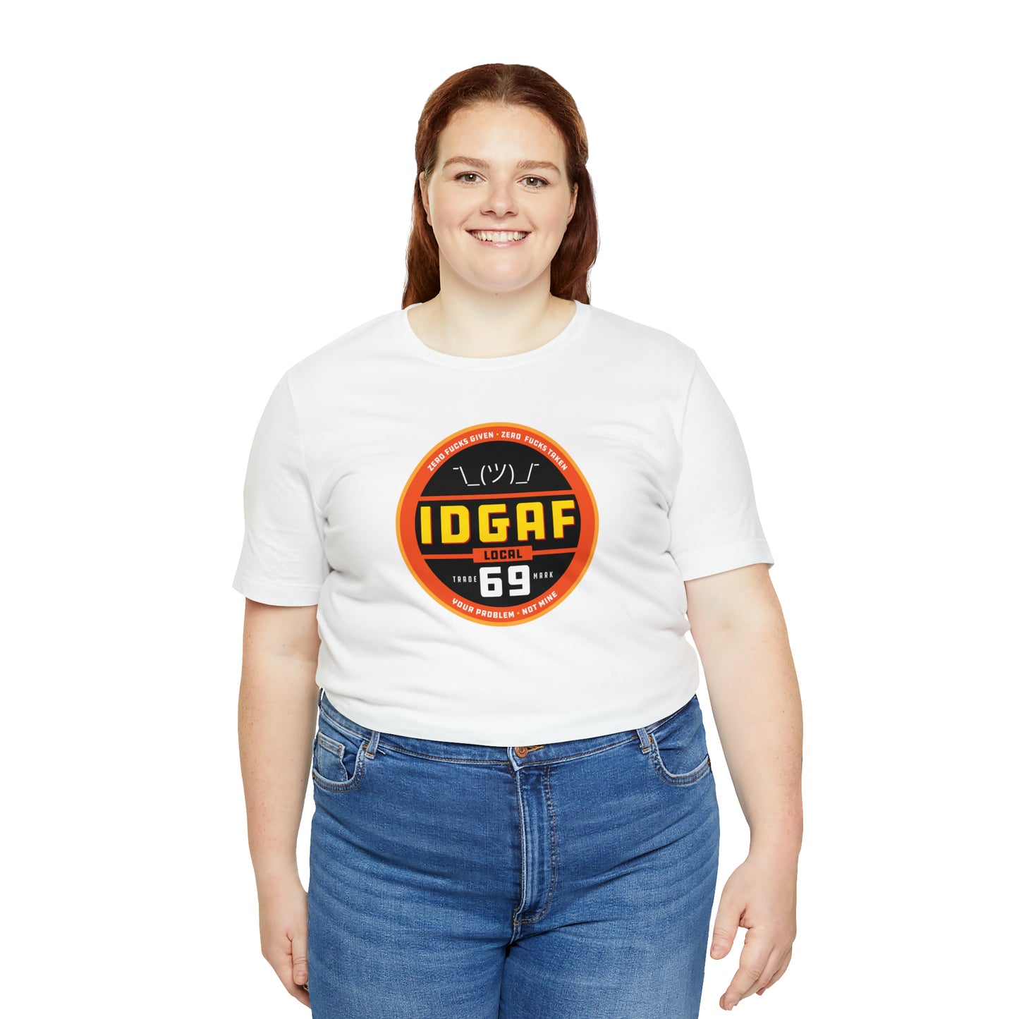 IDGAF Local 69 Unisex T-Shirt