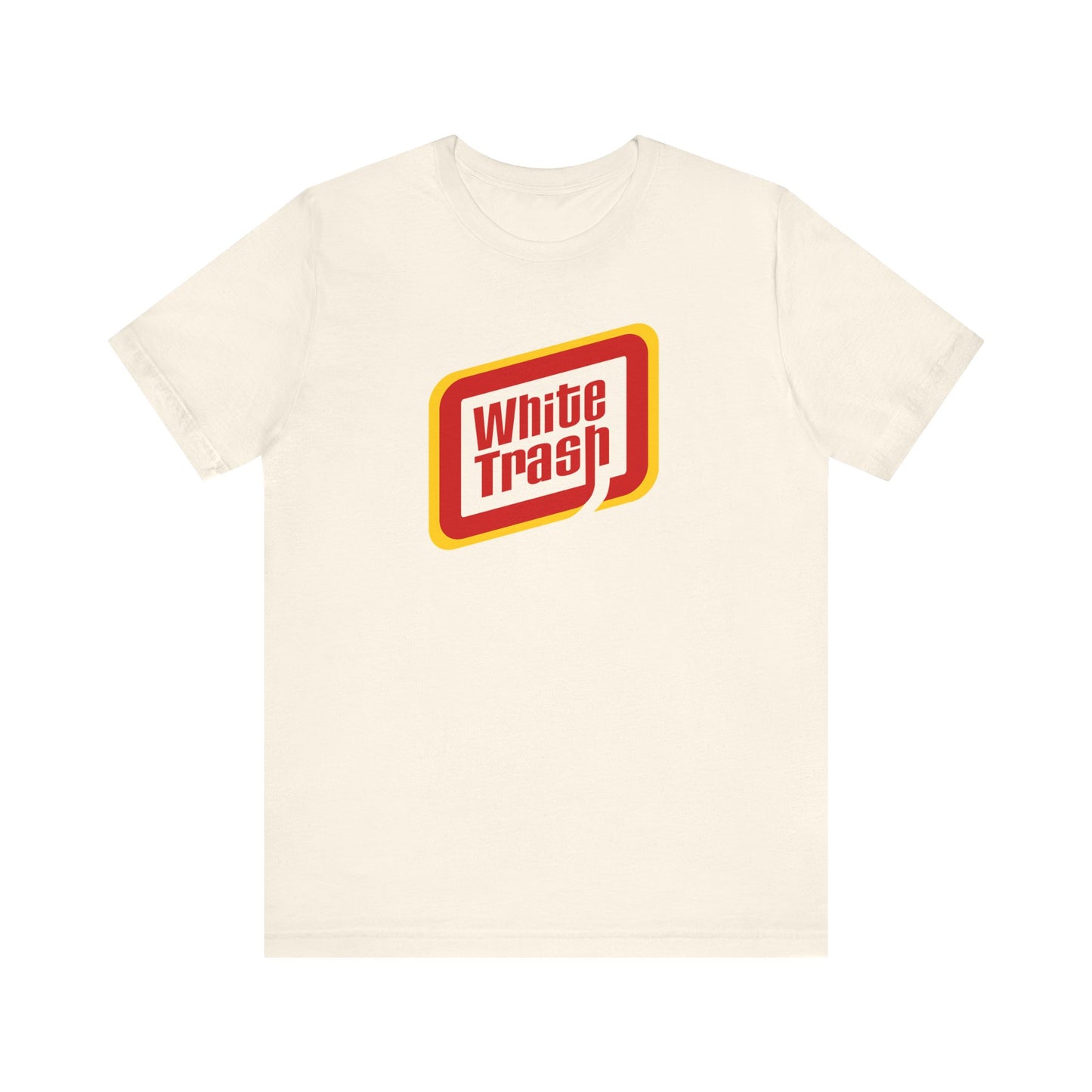 White Trash T-Shirt Funny Southern Redneck Humor Unisex Tee