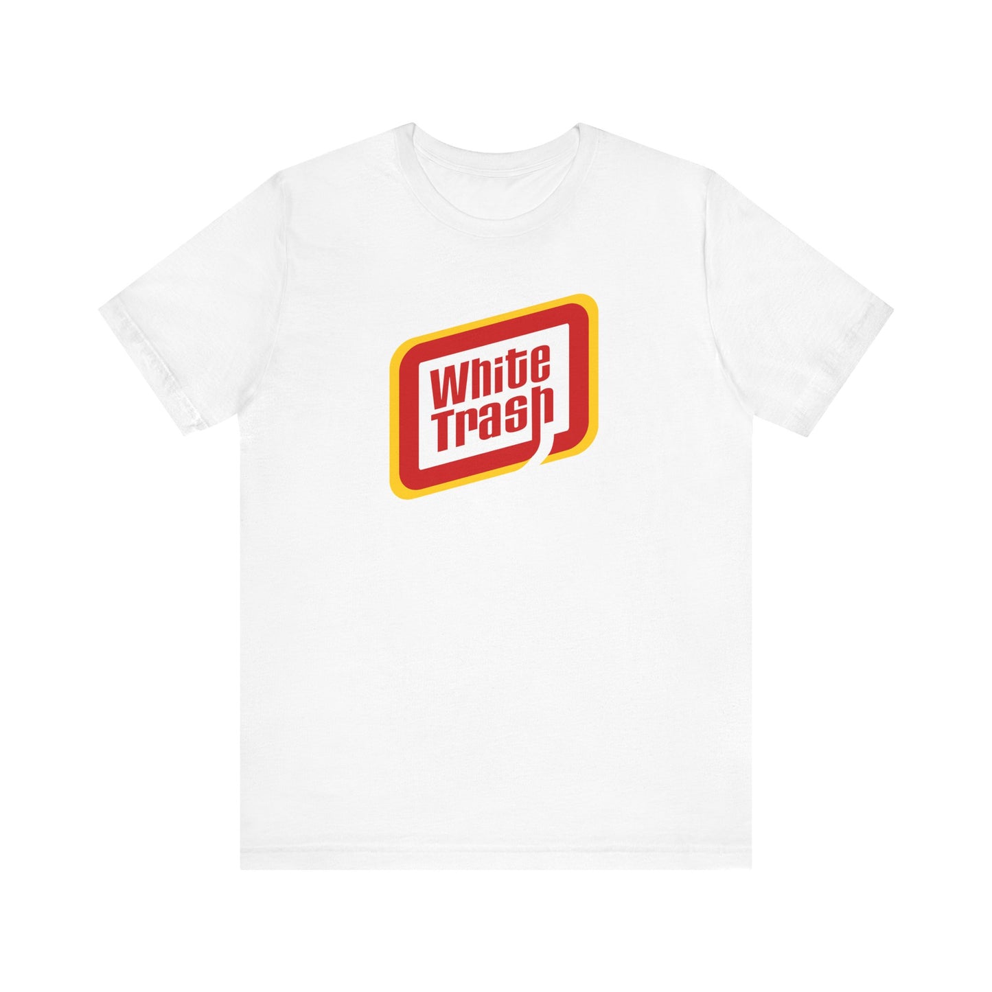 White Trash T-Shirt Funny Southern Redneck Humor Unisex Tee