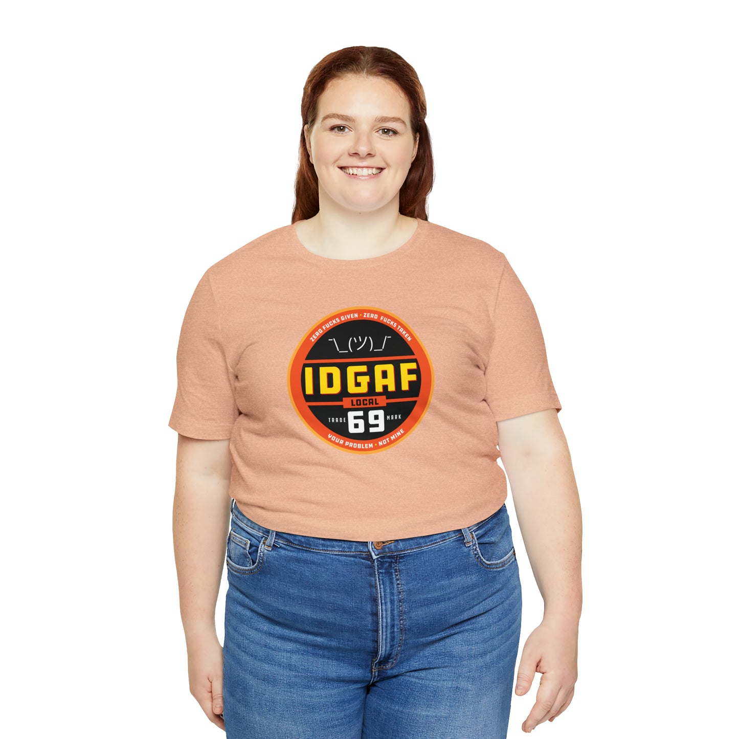 IDGAF Local 69 Unisex T-Shirt