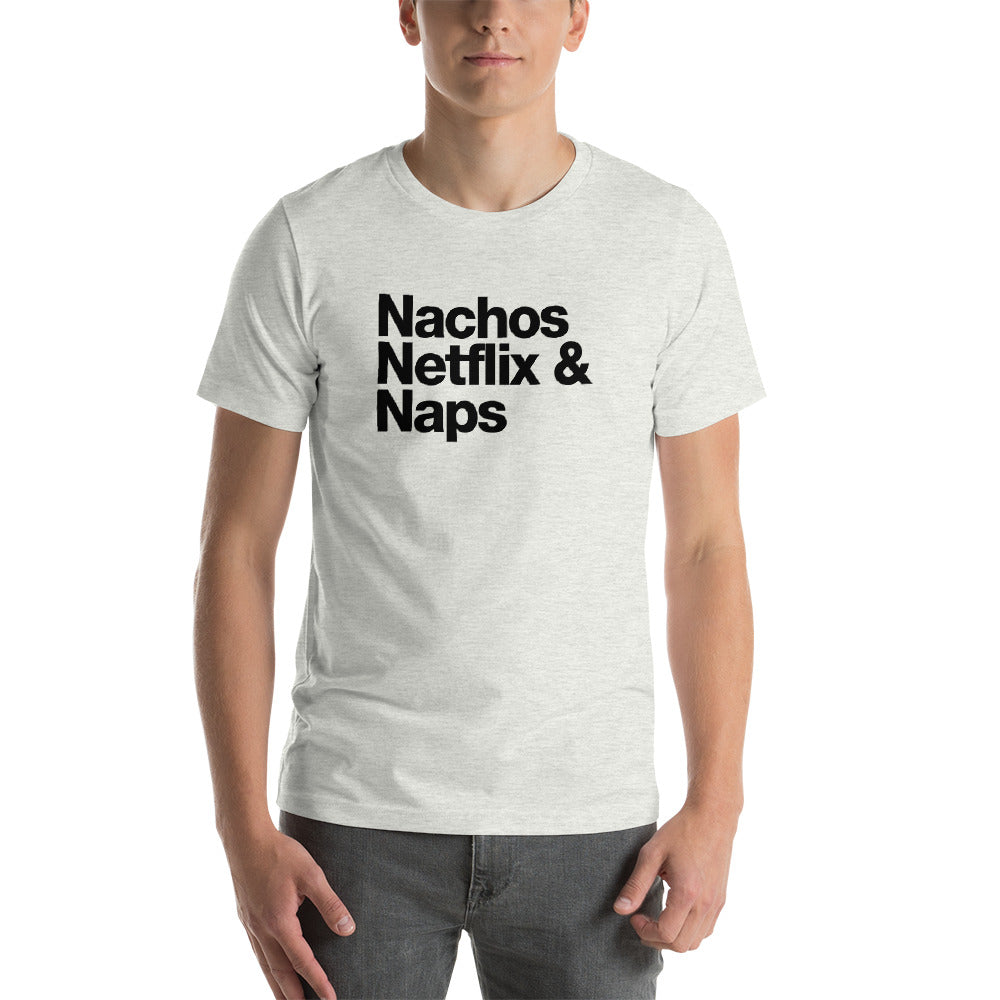 Nachos, Netflix & Naps T-Shirt