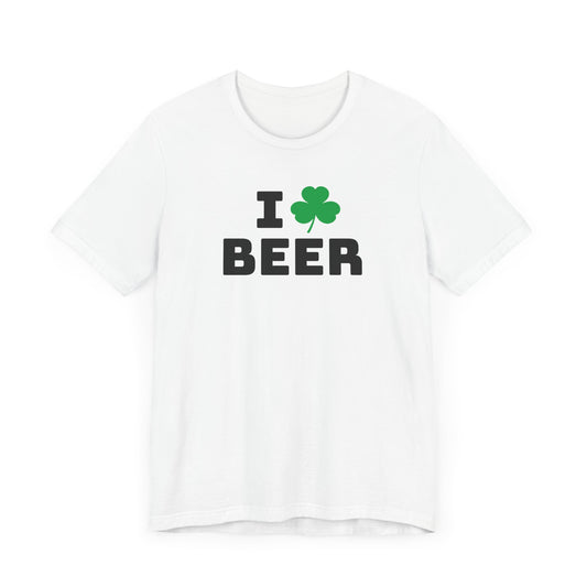 I Love Beer St. Patrick's Day Unisex Tee