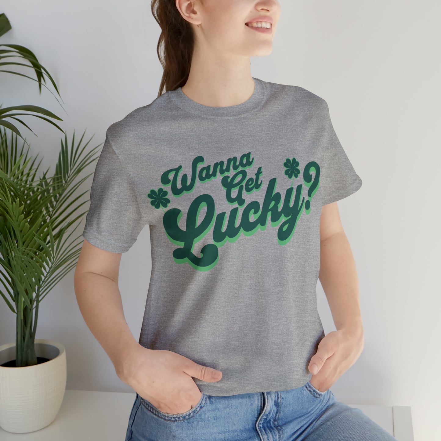 Wanna Get Lucky? St. Patty's Day Unisex Jersey Short Sleeve Tee