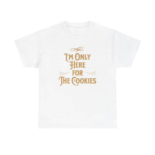 I'm Only Here for the Cookies T-Shirt Funny Holiday Cookie Tee