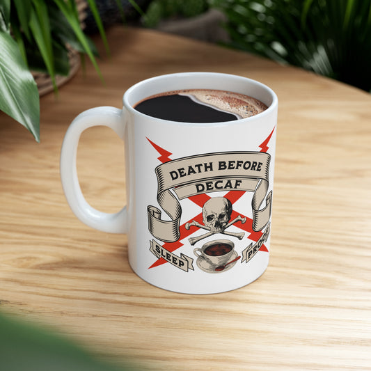 Death Before Decaf Ceramic Mug 11oz