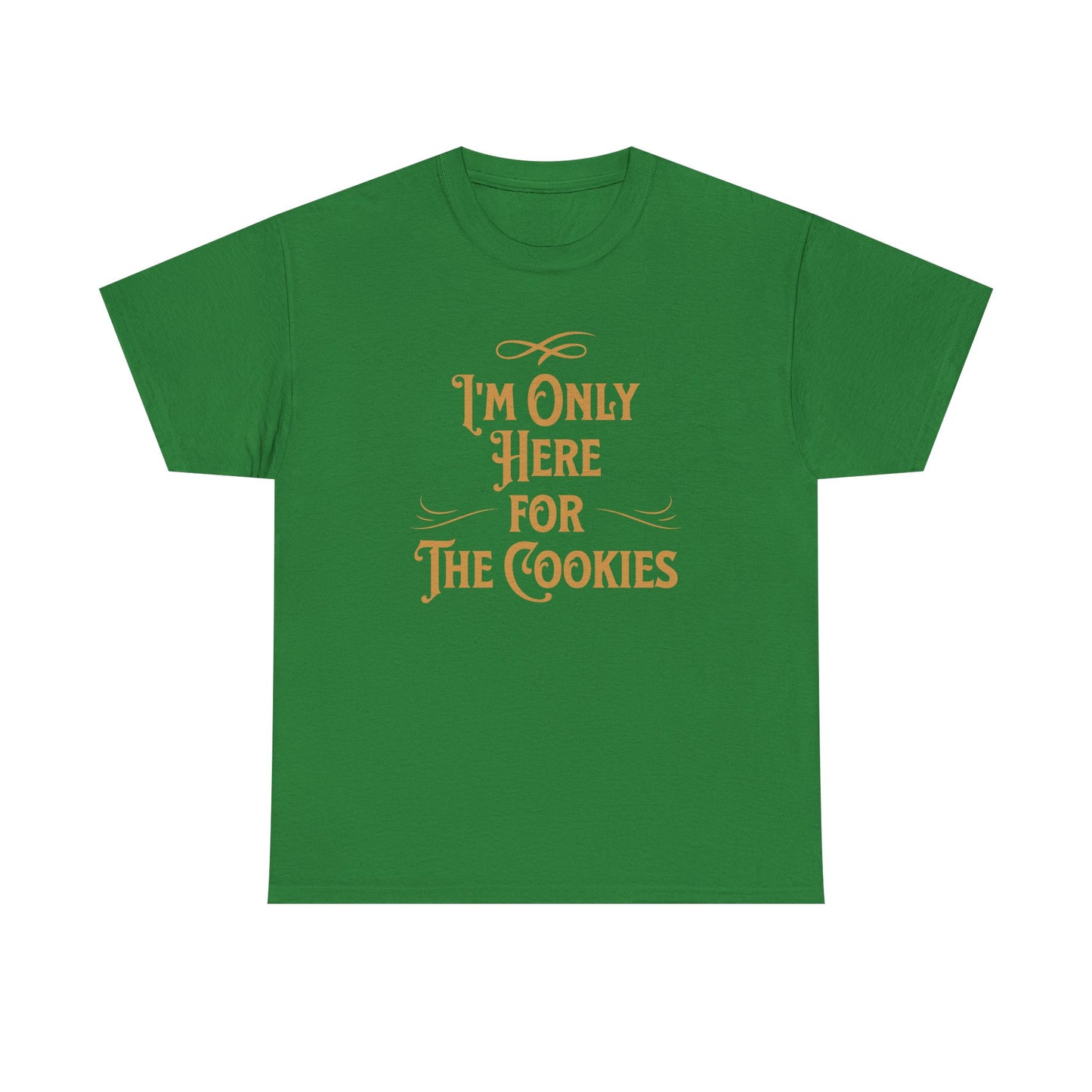 I'm Only Here for the Cookies T-Shirt Funny Holiday Cookie Tee