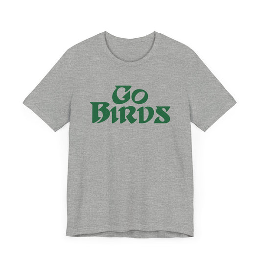 Go Birds Philadelphia Eagles Unisex T-shirt