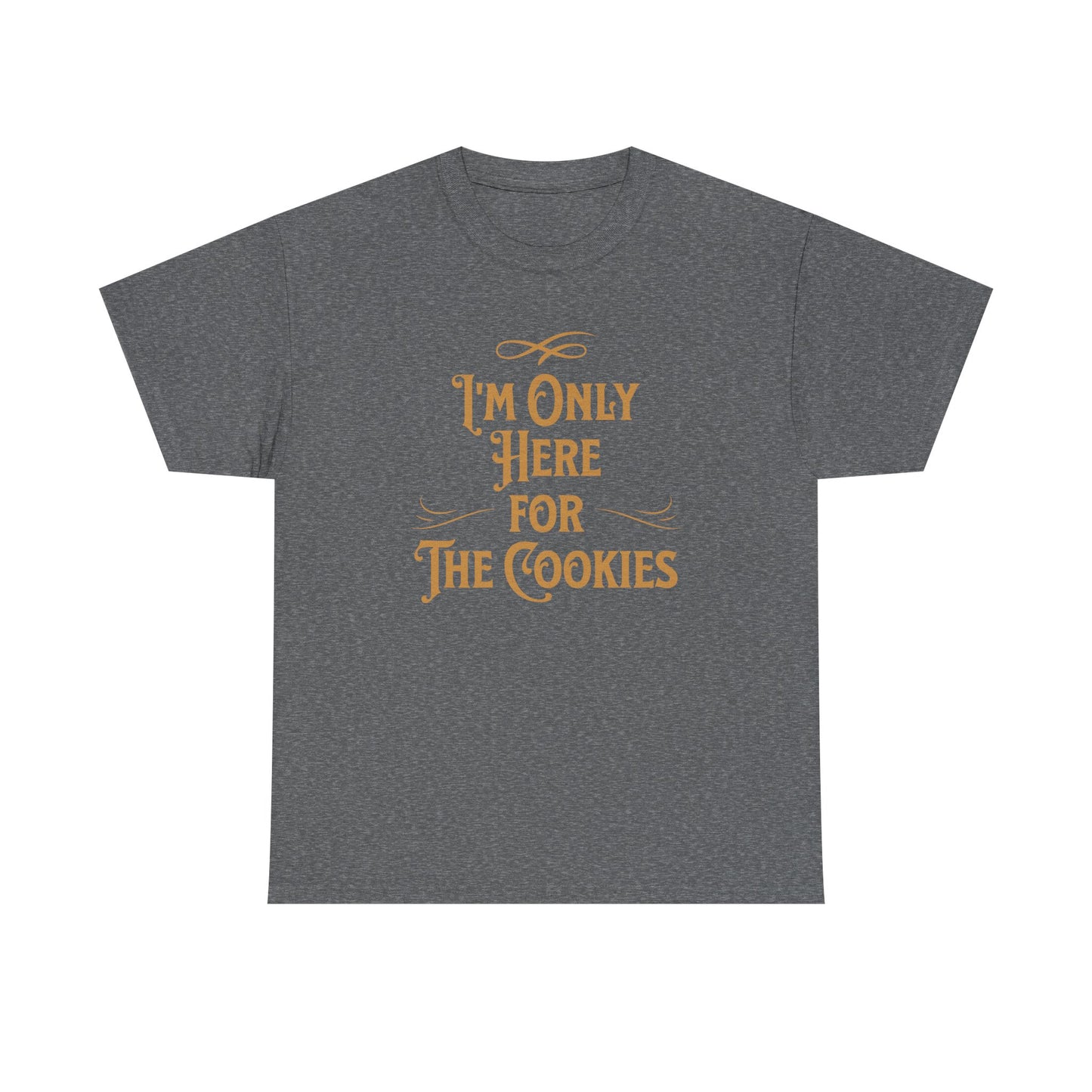 I'm Only Here for the Cookies T-Shirt Funny Holiday Cookie Tee