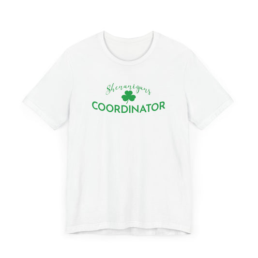 Shenanigans Coordinator Unisex Short Sleeve Tee - Fun St. Patrick's Day Shirt