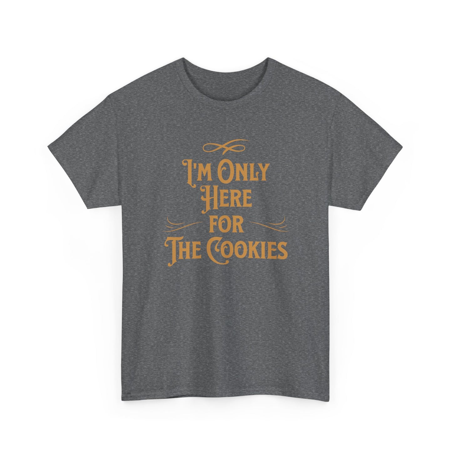 I'm Only Here for the Cookies T-Shirt Funny Holiday Cookie Tee