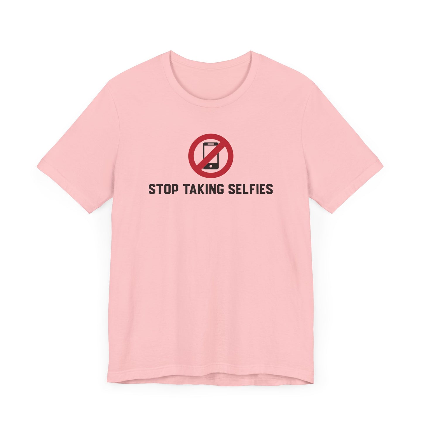 Stop Taking Selfies Unisex Jersey Tee