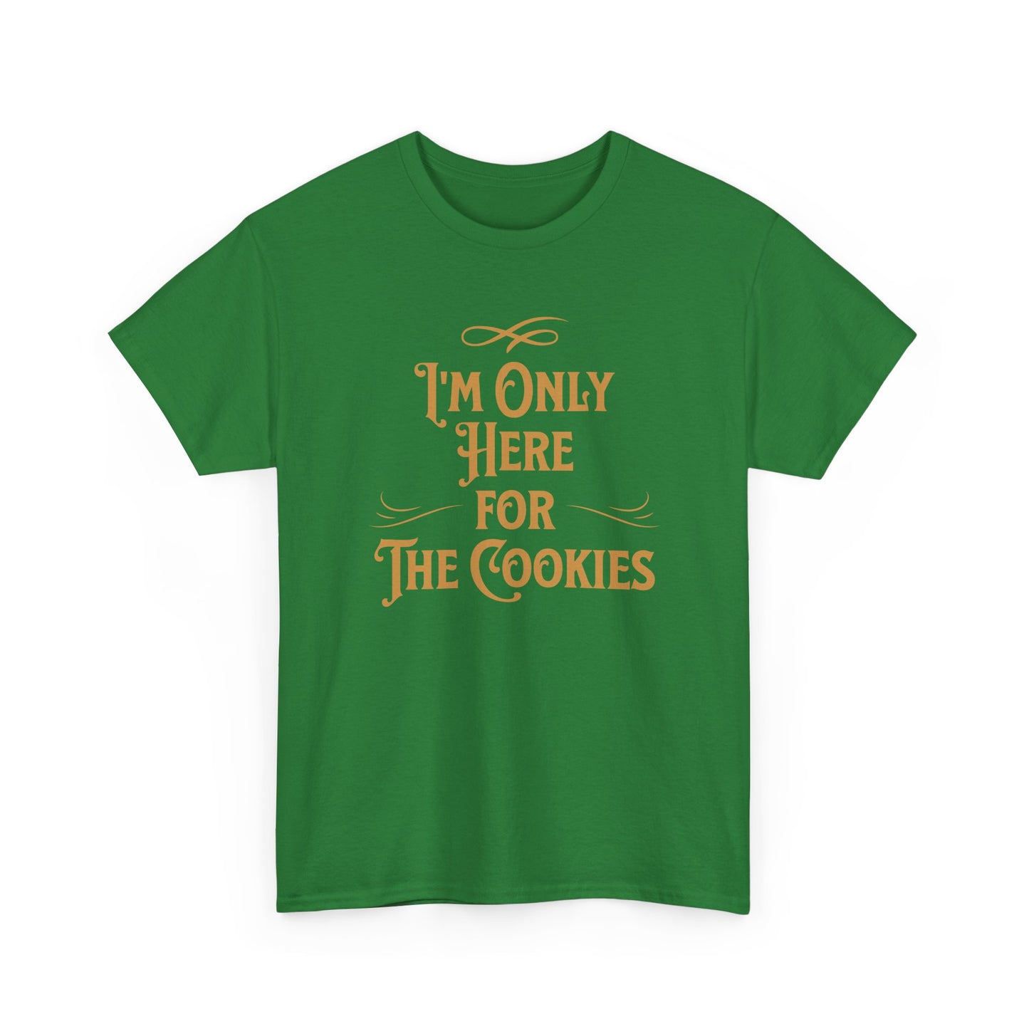 I'm Only Here for the Cookies T-Shirt Funny Holiday Cookie Tee
