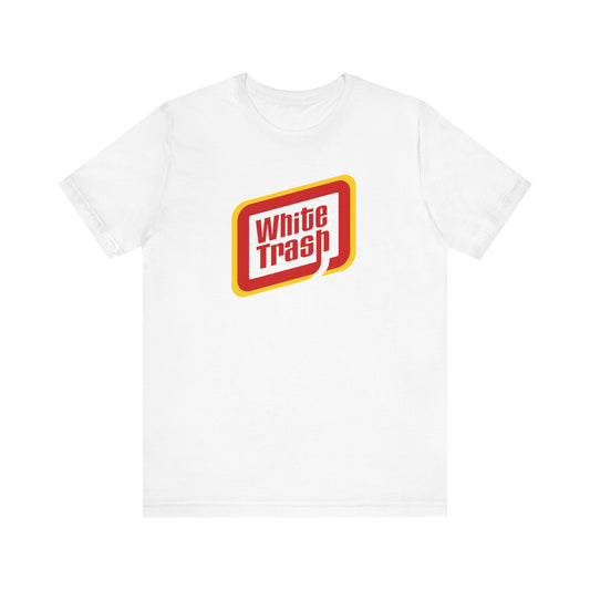 White Trash T-Shirt Funny Southern Redneck Humor Unisex Tee