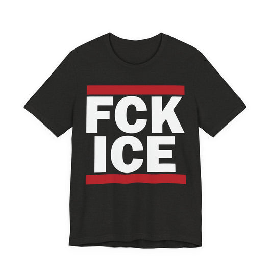 FCK ICE Unisex T-Shirt, Democracy Tee, Political Activism Top, Resist Apparel